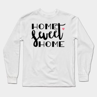 Home Sweet Home Long Sleeve T-Shirt